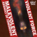 VIOLENT FORCE - Malevolent Assault Of Tomorrow (2018) CD